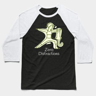 Cat and Yoga Zero Distractions Baseball T-Shirt